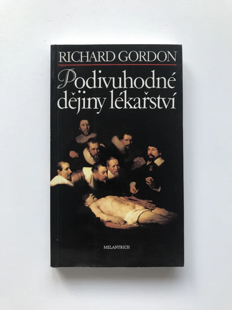 Podivuhodné dějiny lékařství, Richard Gordon