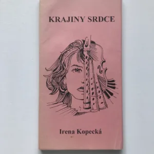 Krajiny srdce, Irena Kopecká, Zdeněk Babinec