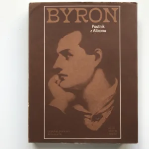 Poutník z Albionu (Výbor z díla), George Gordon Byron
