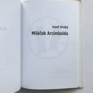 Miláček Arcimboldo, Josef Hrubý