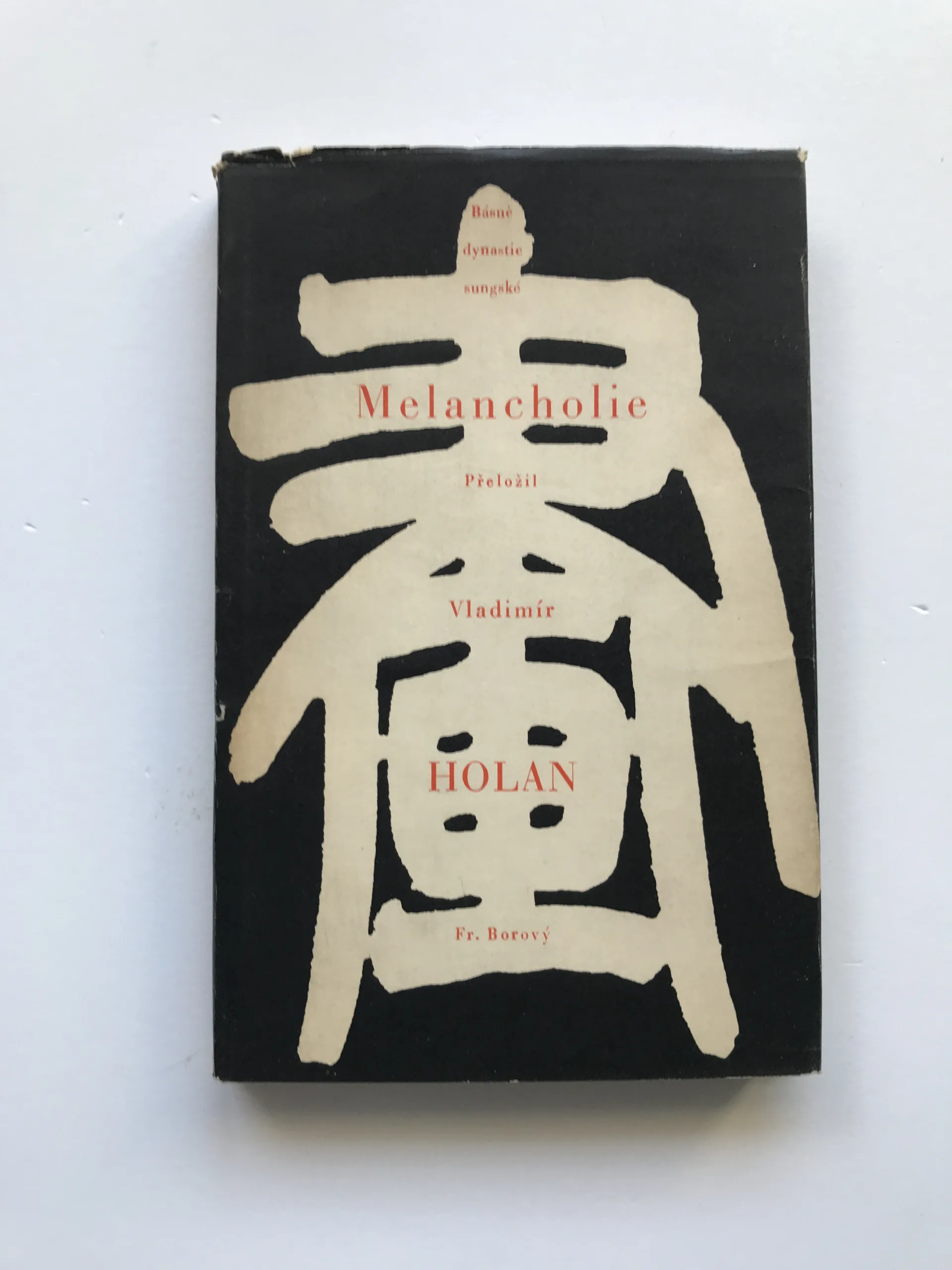 Melancholie (Básně dynastie sungské 960-1277 po Kristu), Vladimír Holan