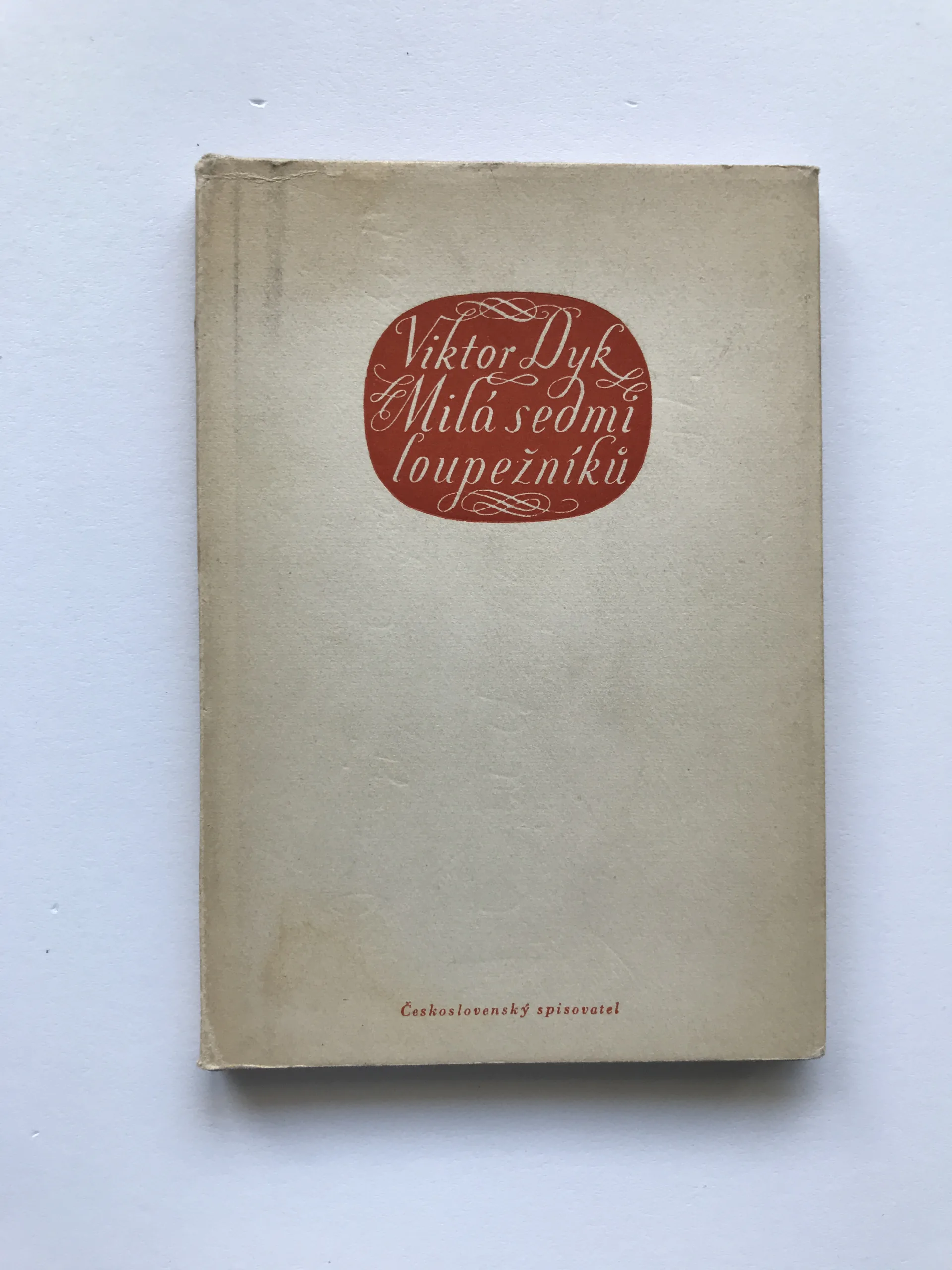 Milá sedmi loupežníků, Viktor Dyk, Cyril Bouda