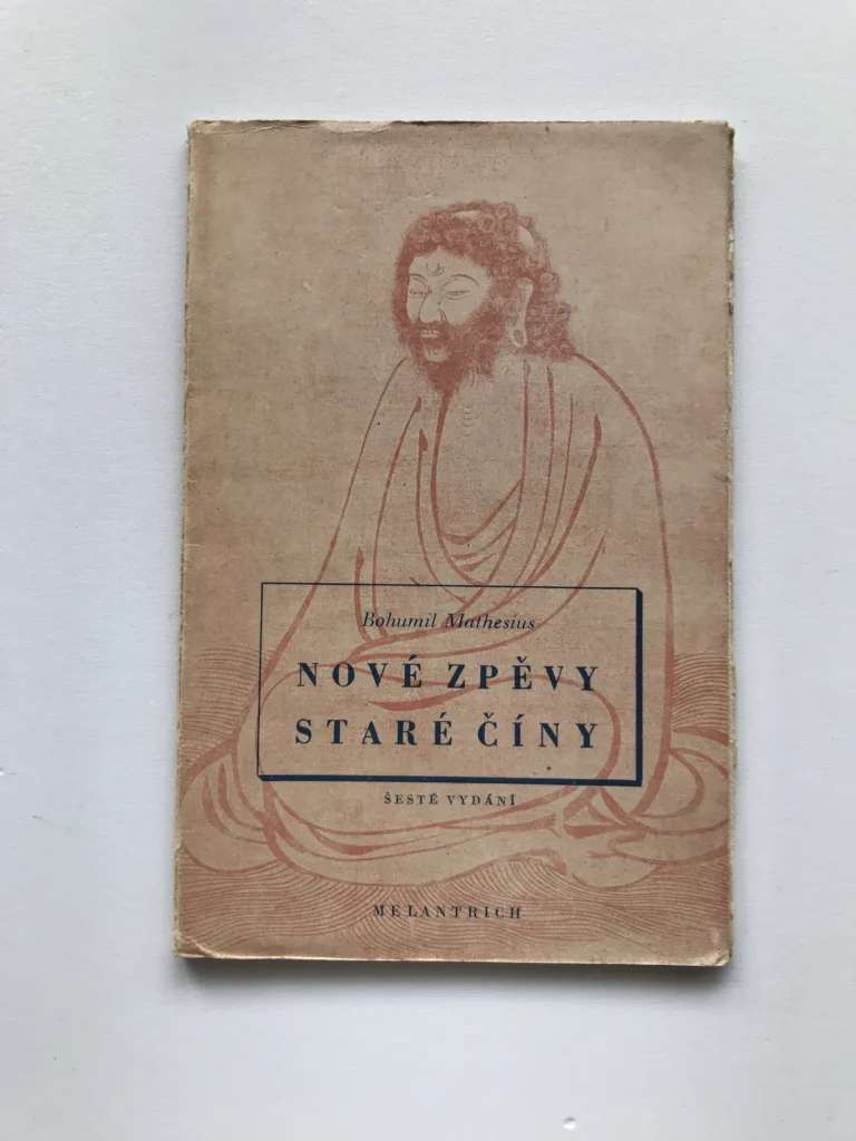 Nové zpěvy staré Číny, Bohumil Mathesius