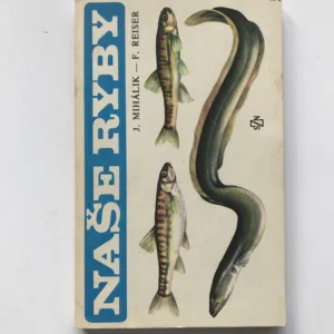 Naše ryby, Josef Mihálik, František Reiser