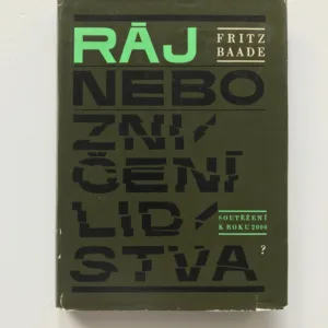 Ráj, nebo zničení lidstva? (Soutěžení k roku 2000), Fritz Baade