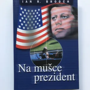 Na mušce prezident, Ian R. Brooch