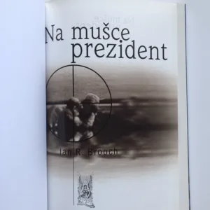 Na mušce prezident, Ian R. Brooch