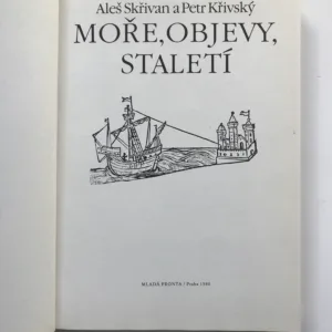 Moře, objevy, staletí, Aleš Skřivan, Petr Křivský