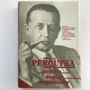 Deníky, dopisy, vzpomínky, Ferdinand Peroutka, Slávka Peroutková