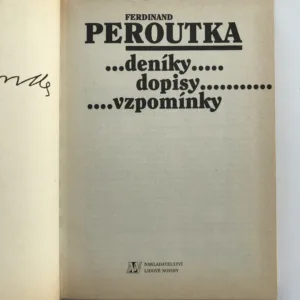 Deníky, dopisy, vzpomínky, Ferdinand Peroutka, Slávka Peroutková
