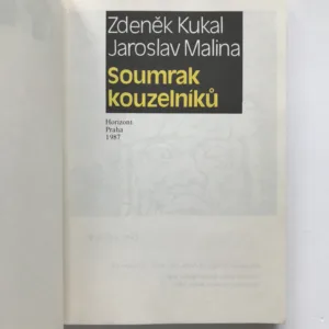 Soumrak kouzelníků, Zdeněk Kukal, Jaroslav Malina
