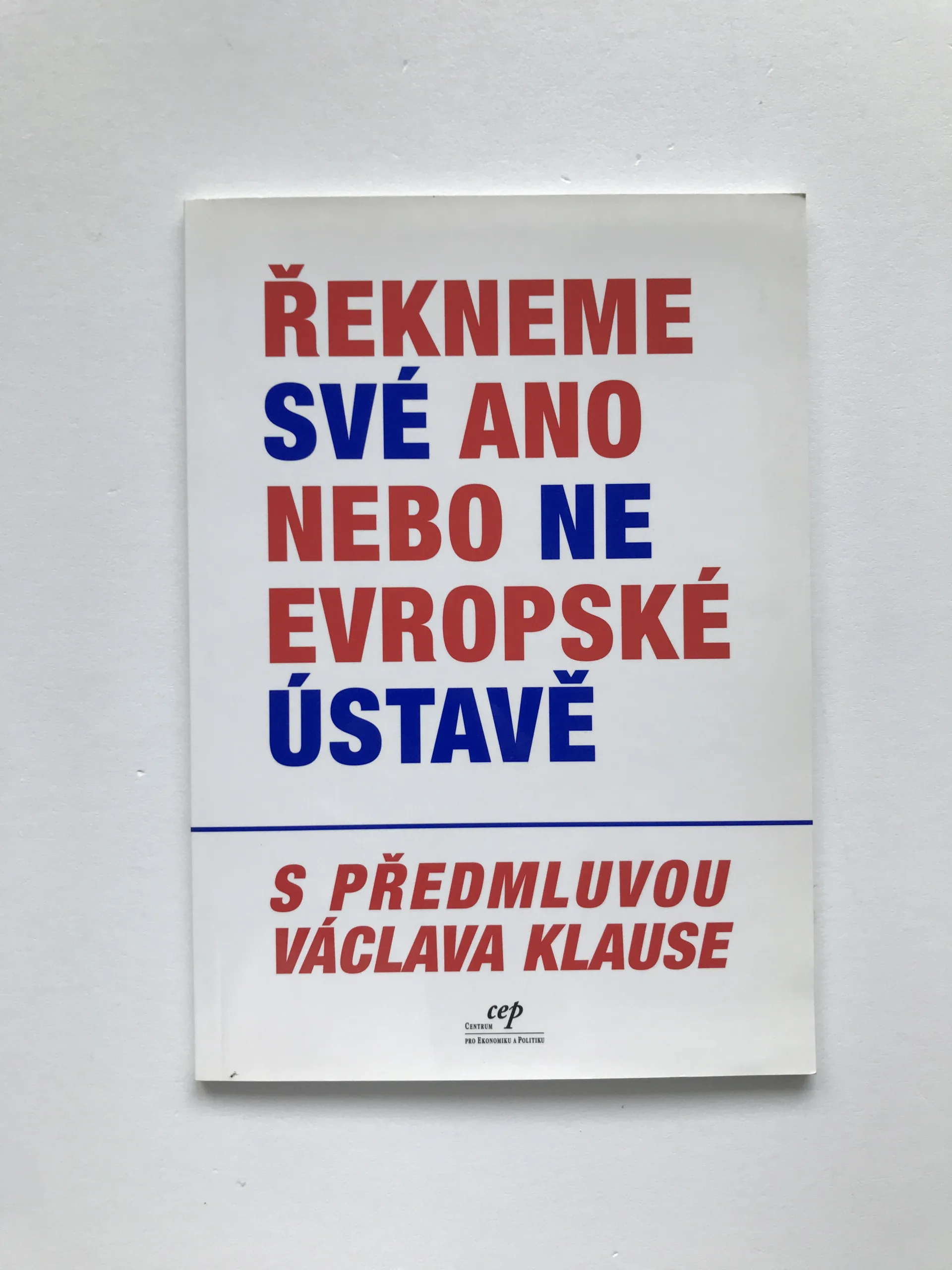 Řekneme své ano nebo ne Evropské ústavě, Petr Mach, Václav Klaus, kolektiv autorů