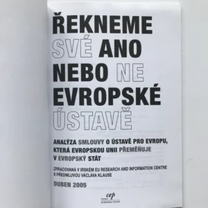 Řekneme své ano nebo ne Evropské ústavě, Petr Mach, Václav Klaus, kolektiv autorů