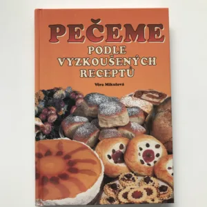 Pečeme podle vyzkoušených receptů, Věra Mikulová