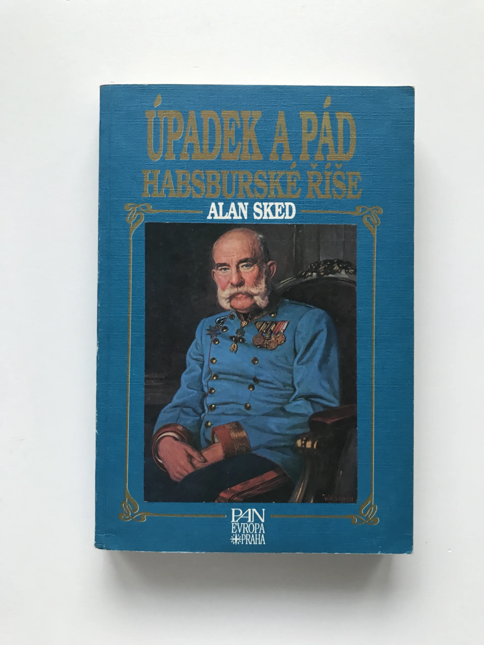 Úpadek a pád habsburské říše, Alan Sked