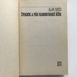 Úpadek a pád habsburské říše, Alan Sked