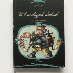 Vo kouzelnyjch dudách (Chodské pohádky), Jiří Kajer, Jan Brabec