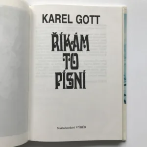Říkám to písní, Karel Gott