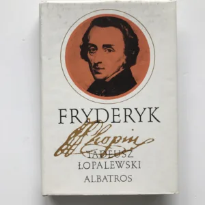 Fryderyk, Tadeusz Lopalewski