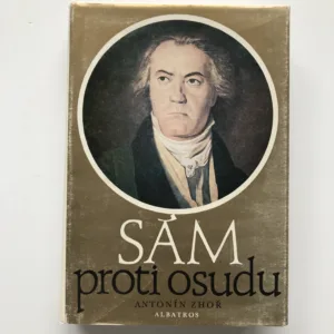 Sám proti osudu (Vyprávění o životě Ludwiga van Beethovena), Antonín Zhoř