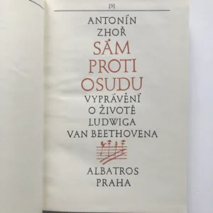 Sám proti osudu (Vyprávění o životě Ludwiga van Beethovena), Antonín Zhoř