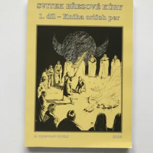 Svitek březové kůry – 1. díl (Kniha orlích per), Petr Vilhelm, Jiří Macek