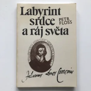 Labyrint srdce a ráj světa (Obrazy doby, života a díla Jana Amose Komenského), Pavel Floss