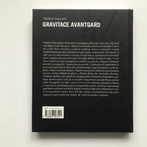 Gravitace avantgard (Imaginace a řeč avantgard v českých literárních textech první poloviny dvacátého století), Vladimír Papoušek