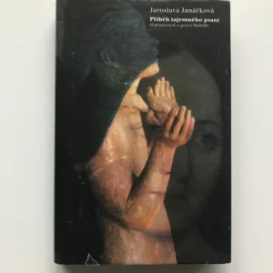 Příběh tajemného psaní (O pramenech a genezi Babičky), Jaroslava Janáčková