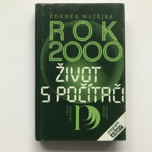 Rok 2000 – Život s počítači, Zdeněk Matějka, Jiří Všetečka