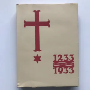 Kniha památní na sedmisetleté založení českých křížovníků s č. hv. (1233-1933)