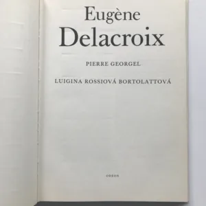Eugéne Delacroix, Pierre Georgel, Luigina Rossiová Bortolattová