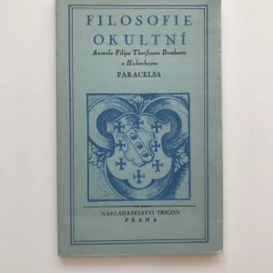 Filosofie okultní, Aureolus Filip Theofrast Bombast z Hohenheimu řečený Paracelsus