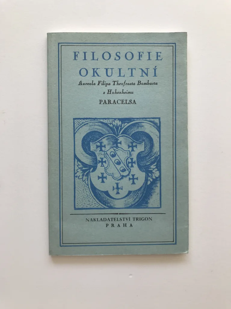 Filosofie okultní, Aureolus Filip Theofrast Bombast z Hohenheimu řečený Paracelsus