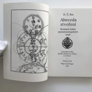 Abeceda stvoření (Komorní soubor mýtoetymologických esejů), D. Ž. Bor