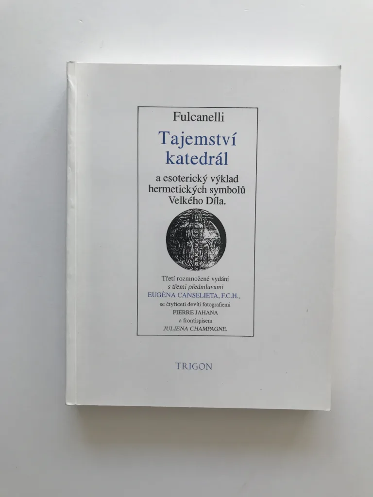 Tajemství katedrál a esoterický výklad hermetických symbolů Velkého Díla, Fulcanelli