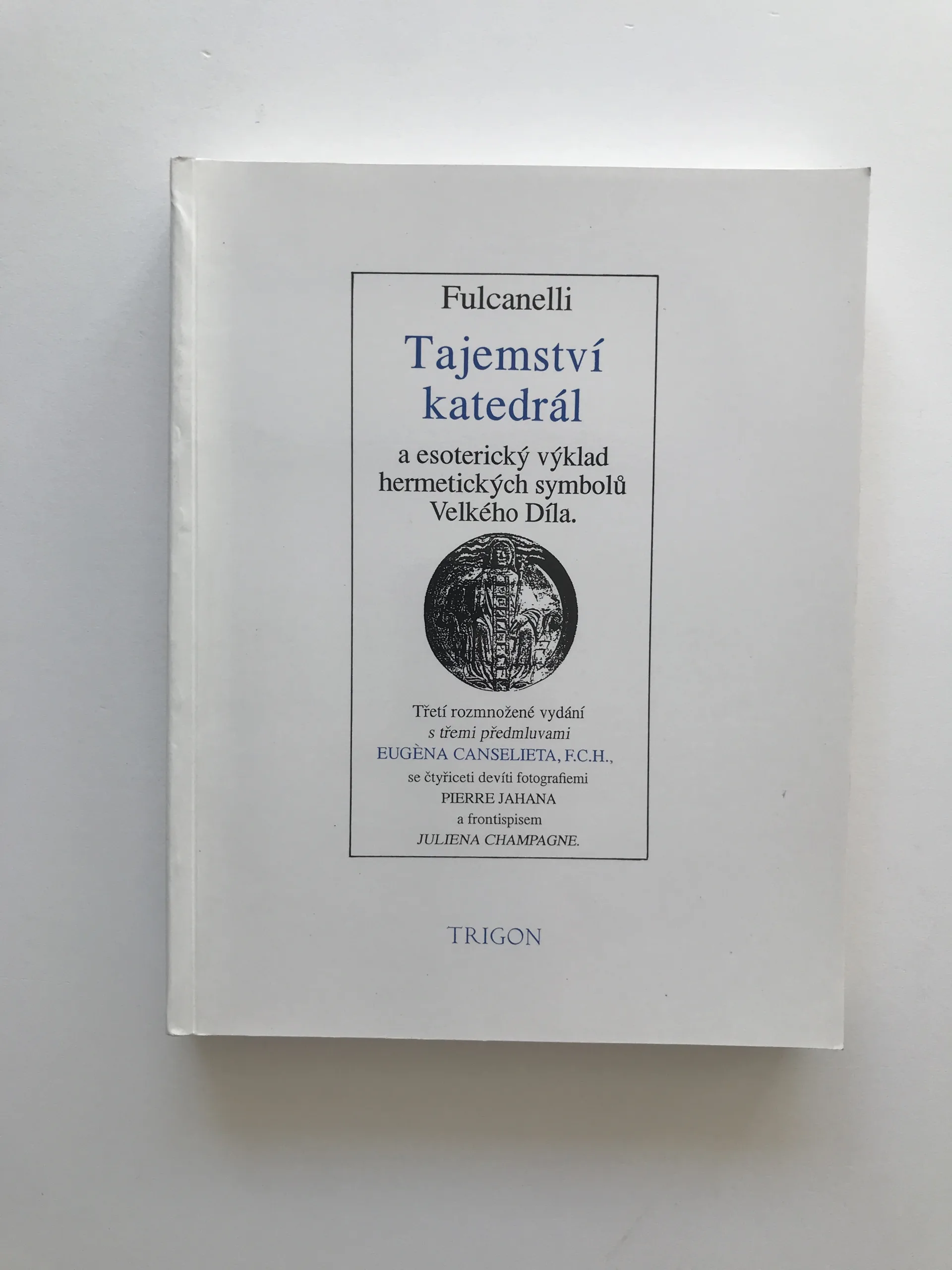 Tajemství katedrál a esoterický výklad hermetických symbolů Velkého Díla, Fulcanelli