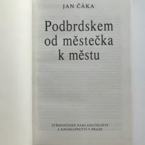 Podbrdskem od městečka k městu, Jan Čáka