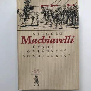 Úvahy o vládnutí a vojenství, Niccolo Machiavelli