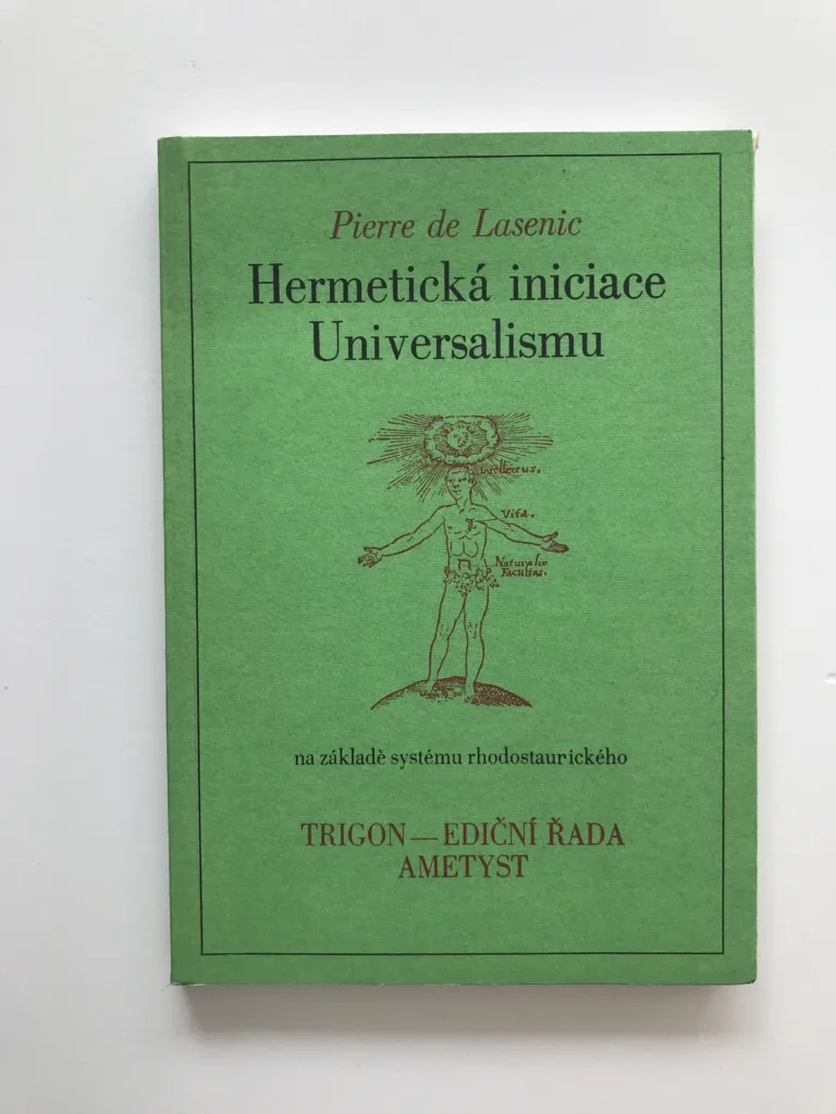 Hermetická iniciace Universalismu (na základě systému rhodostaurického), Pierre de Lasenic