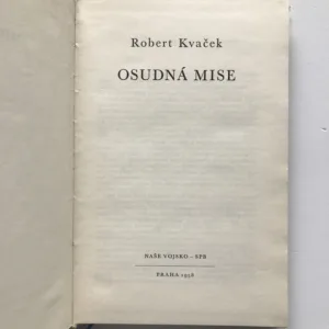 Osudná mise, Robert Kvaček