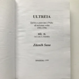 Ultreia 1 + 2 (Zpráva o putování z Prahy až na konec světa 1991-1996), Zdeněk Susa