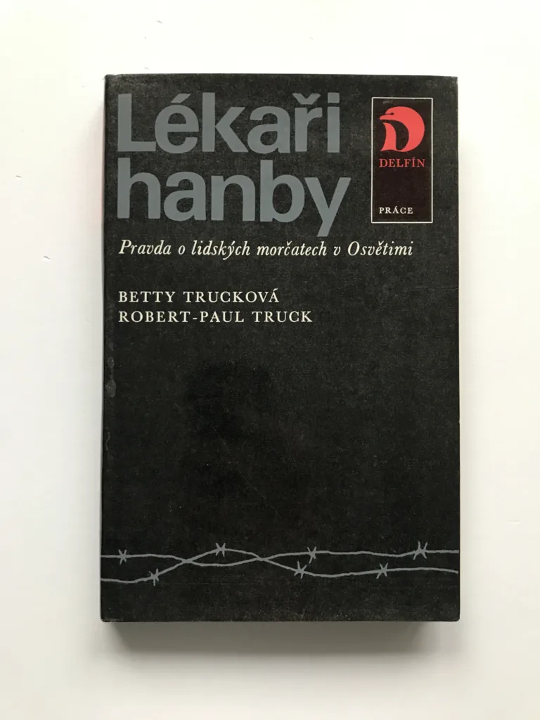 Lékaři hanby (Pravda o lidských morčatech v Osvětimi), Betty Trucková, Robert-Paul Truck