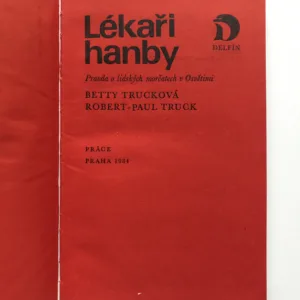Lékaři hanby (Pravda o lidských morčatech v Osvětimi), Betty Trucková, Robert-Paul Truck