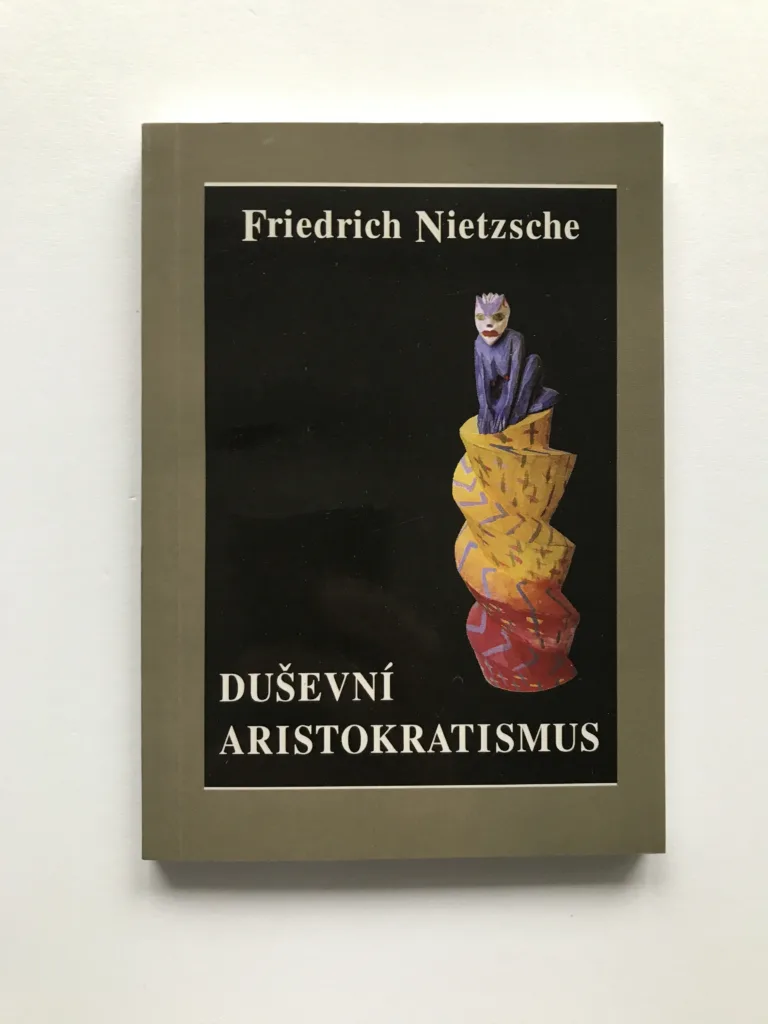 Duševní aristokratismus, Friedrich Nietzsche