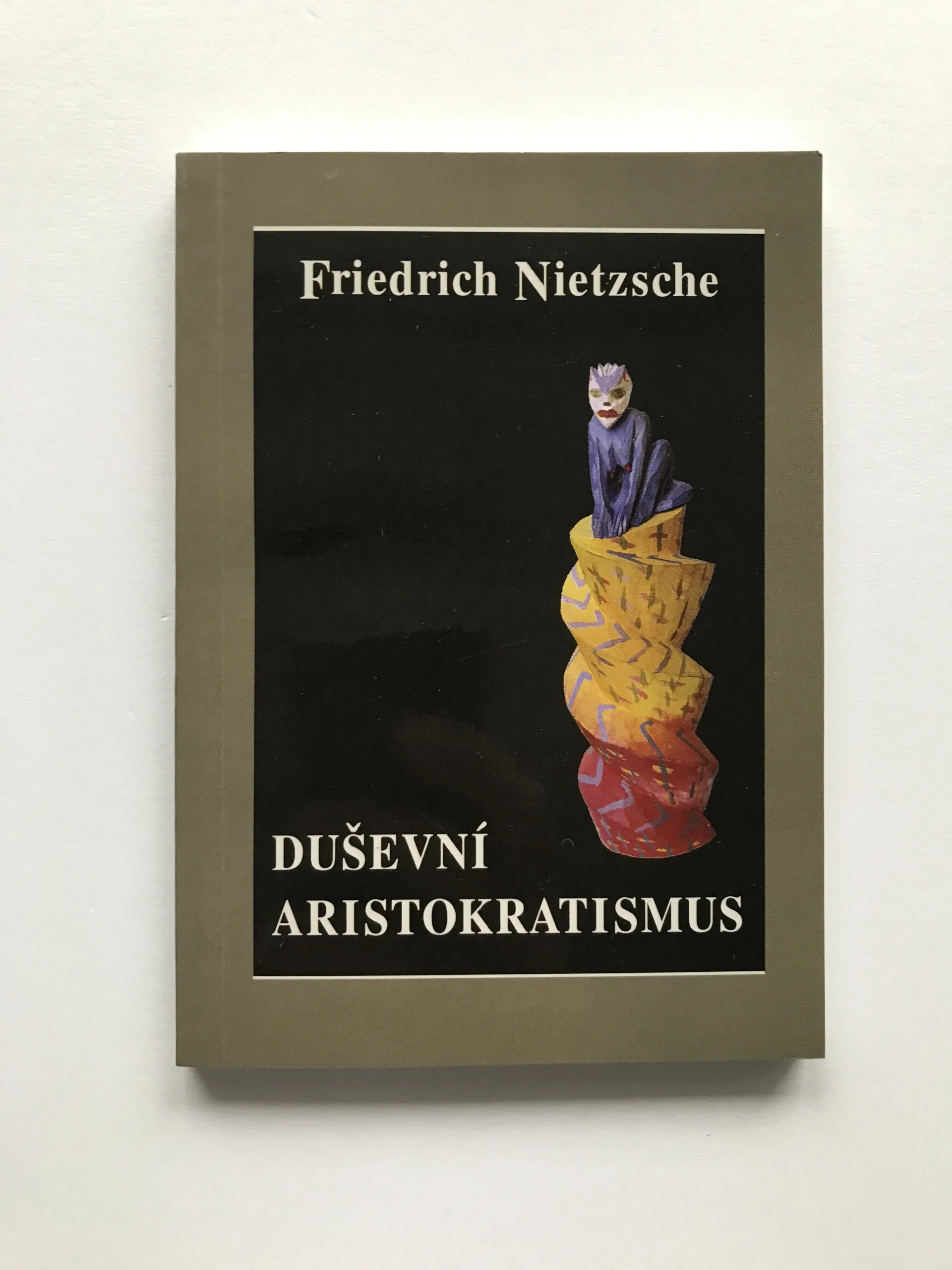 Duševní aristokratismus, Friedrich Nietzsche