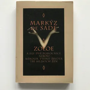 Zoloe a její dvě pomocnice neboli Několik týdnů života tří hezkých žen, Marquis de Sade