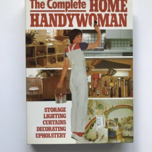 The Complete Home Handywoman, Dawn Marsden, Alan Morgan