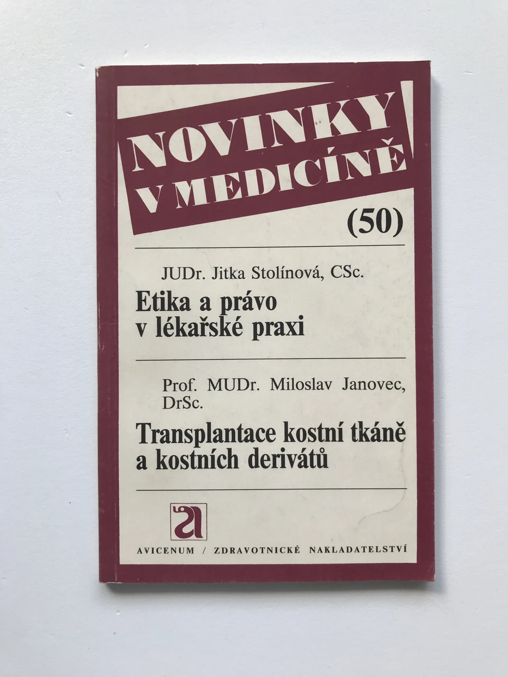 Etika a právo v lékařské praxi / Transplantace kostní tkáně a kostních derivátů, Jitka Stolínová, Miloslav Janovec