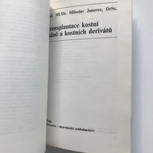 Etika a právo v lékařské praxi / Transplantace kostní tkáně a kostních derivátů, Jitka Stolínová, Miloslav Janovec
